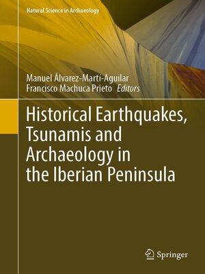 cover image of Historical Earthquakes, Tsunamis and Archaeology in the Iberian Peninsula
